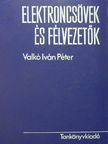 Valkó Iván Péter - Elektroncsövek és félvezetők [antikvár]