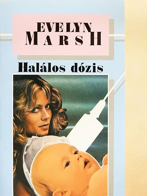 Evelyn Marsh - Halálos dózis [antikvár]