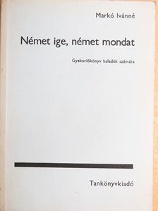 Markó Ivánné - Német ige, német mondat [antikvár]