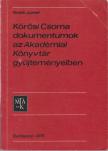 TERJÉK JÓZSEF - Kőrösi Csoma dokumentumok az Akadémiai Könyvtár gyűjteményeiben [antikvár]