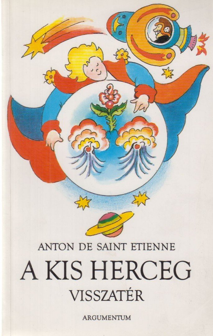 Saint Etienne, Anton de - A kis herceg visszatér [antikvár]