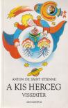 Saint Etienne, Anton de - A kis herceg visszatér [antikvár]