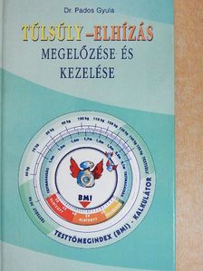 Dr. Pados Gyula - Túlsúly-elhízás megelőzése és kezelése [antikvár]