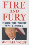 Michael Wolff - Fire and Fury [antikvár]