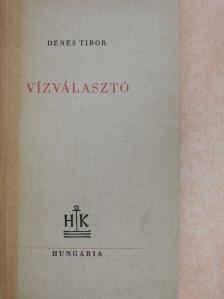 Dénes Tibor - Vízválasztó (dedikált példány) [antikvár]