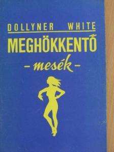 Dollyner White - Meghökkentő mesék [antikvár]