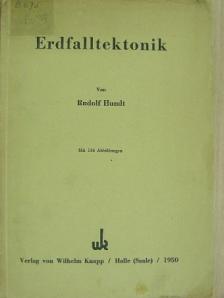 Rudolf Hundt - Erdfalltektonik [antikvár]