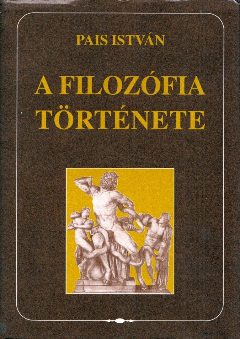 PAIS ISTVÁN - A filozófia története (dedikált) [antikvár]