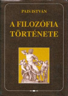 PAIS ISTVÁN - A filozófia története (dedikált) [antikvár]
