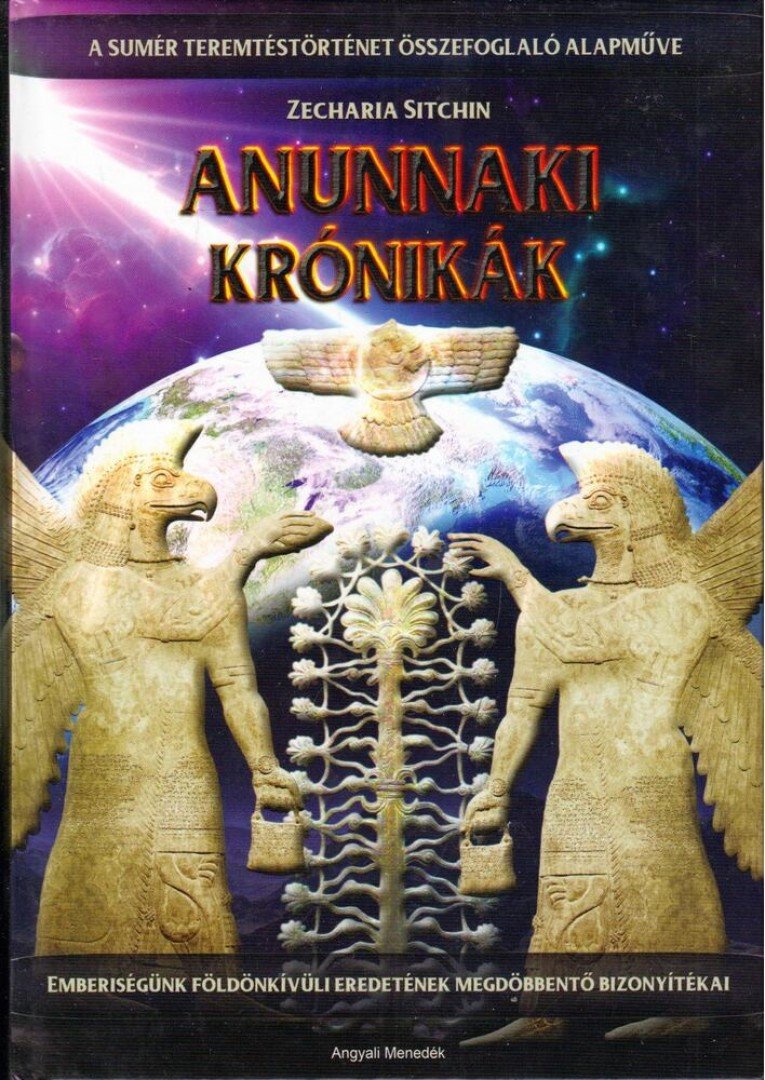 Zecharia Sitchin - Anunnaki krónikák [antikvár]