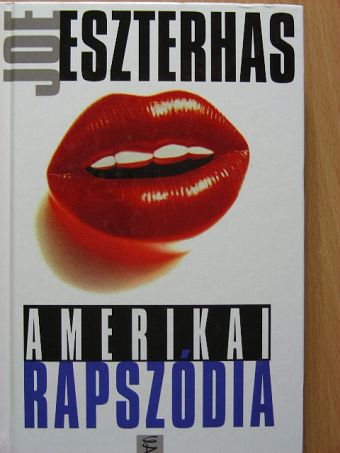 Joe Eszterhas - Amerikai rapszódia [antikvár]