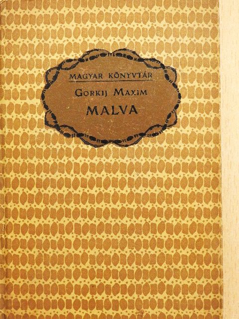 Gorkij Maxim - Malva [antikvár]