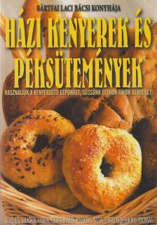 BÁRTFAI LACI BÁCSI - Házi kenyerek és péksütemények [antikvár]