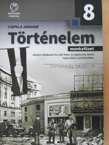 Csepela Jánosné - Történelem munkafüzet 8. [antikvár]