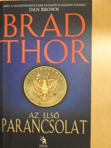Brad Thor - Az első parancsolat [antikvár]