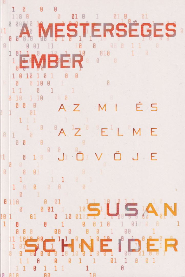 Susan Schneider - A mesterséges ember [antikvár]