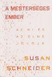 Susan Schneider - A mesterséges ember [antikvár]