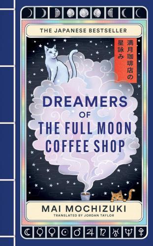 Mai Mochizuki - Dreamers of the Full Moon Coffee Shop