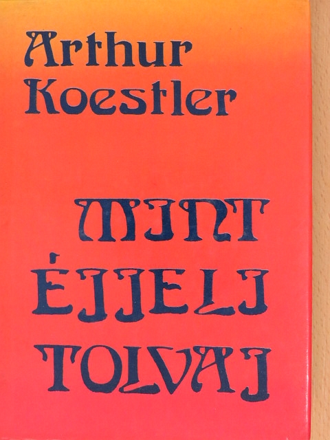 Arthur Koestler - Mint éjjeli tolvaj [antikvár]