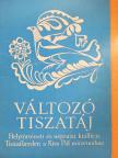 Dr. Füvessy Anikó - Változó Tiszatáj [antikvár]