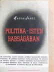 Makkai János - Politika-isten rabságában [antikvár]