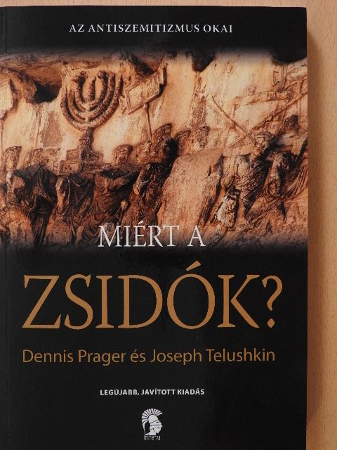 Dennis Prager - Miért a zsidók? [antikvár]