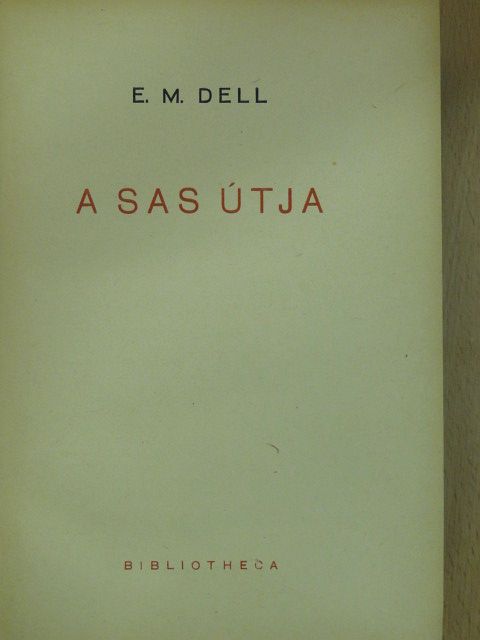 E. M. Dell - A sas útja [antikvár]