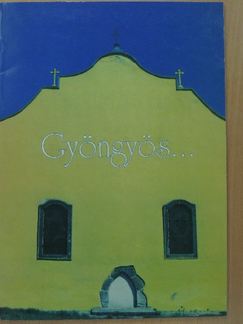 Gyöngyös... [antikvár]