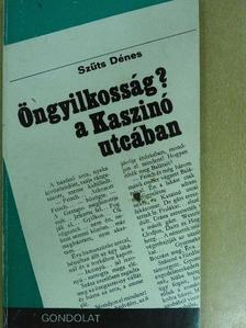 Szüts Dénes - Öngyilkosság (?) a Kaszinó utcában [antikvár]