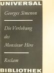 Georges Simenon - Die Verlobung des Monsieur Hire [antikvár]