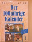 Kurt Allgeier - Der 100 jährige Kalender [antikvár]