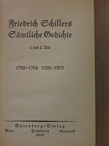 Friedrich Schiller - Friedrich Schillers Sämtliche Gedichte 1-2. (Gótbetűs) [antikvár]