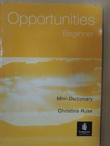 Christina Ruse - Opportunities - Beginner - Mini-Dictionary [antikvár]