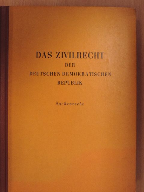 Dr. Gerhard Dornberger - Das Zivilrecht der Deutschen Demokratischen Republik [antikvár]