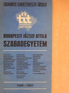 A Tudományos Ismeretterjesztő Társulat Budapesti József Attila Szabadegyeteme 1986-1987 [antikvár]