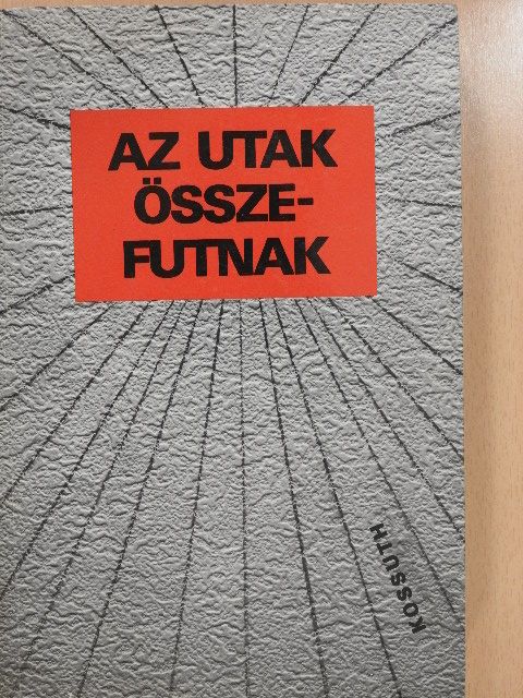 Egyed László - Az utak összefutnak (dedikált példány) [antikvár]
