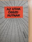 Egyed László - Az utak összefutnak (dedikált példány) [antikvár]