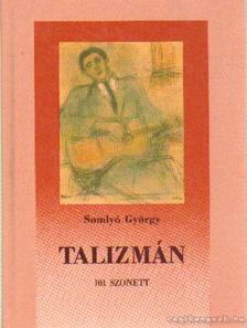 SOMLYÓ GYÖRGY - Talizmán [antikvár]