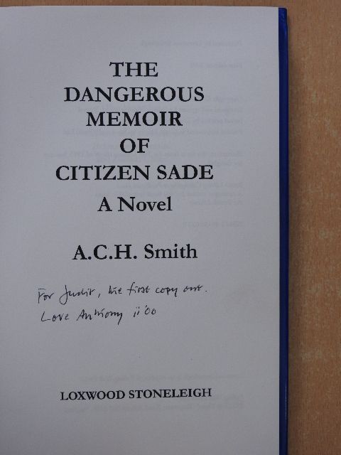 A. C. H. Smith - The dangerous memoir of Citizen sade (dedikált példány) [antikvár]