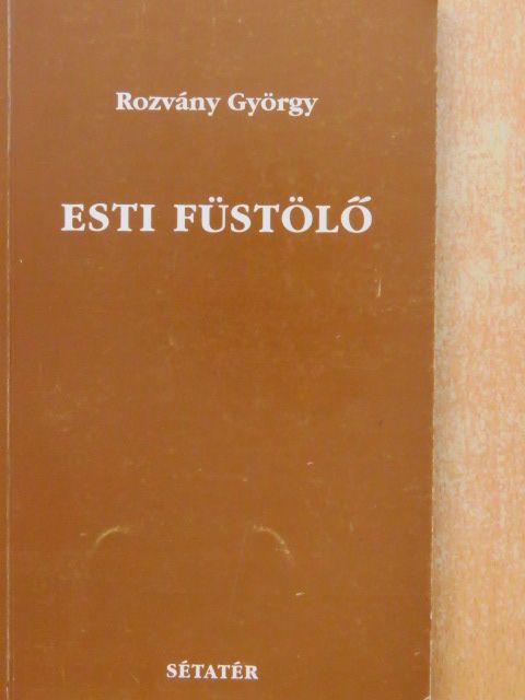 Rozvány György - Esti füstölő [antikvár]