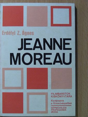 Erdélyi Z. Ágnes - Jeanne Moreau [antikvár]