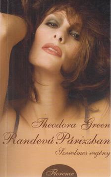GREEN, THEODORA - Randevú Párizsban [antikvár]