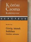Horváth Vera - Görög istenek Indiában (dedikált példány) [antikvár]