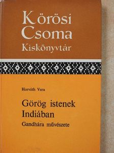 Horváth Vera - Görög istenek Indiában (dedikált példány) [antikvár]