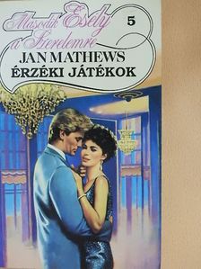 Jan Mathews - Érzéki játékok [antikvár]