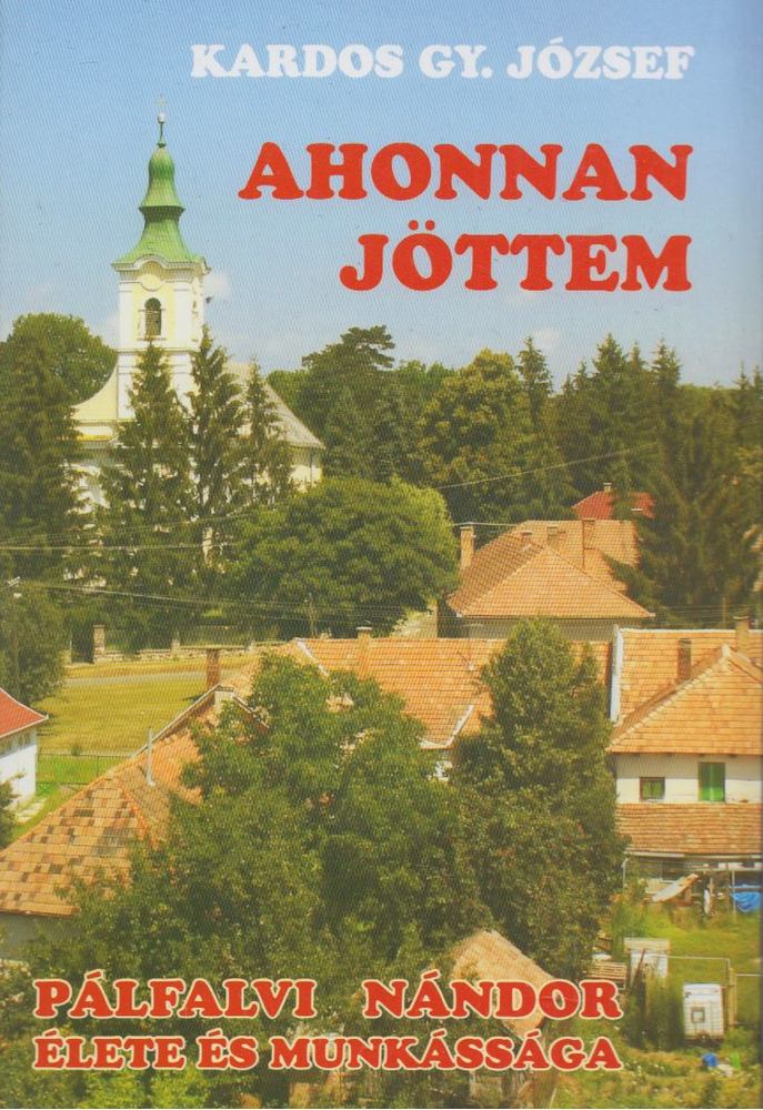 Kardos Gy. József - Ahonnan jöttem [antikvár]