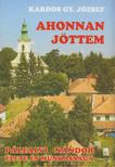 Kardos Gy. József - Ahonnan jöttem [antikvár]
