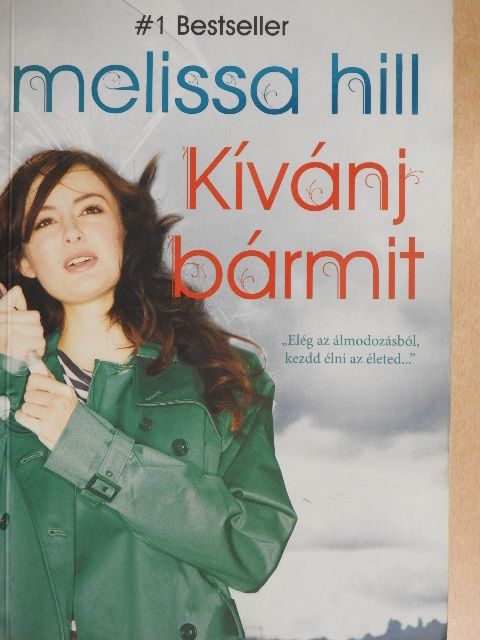 Melissa Hill - Kívánj bármit [antikvár]