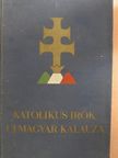 Almásy József - Katolikus írók új magyar kalauza [antikvár]