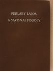 Perlaky Lajos - A savonai fogoly [antikvár]